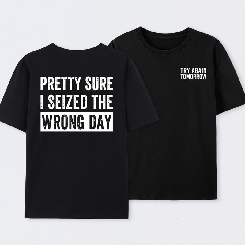Try Again Tomorrow Front and Back Printed T-Shirt