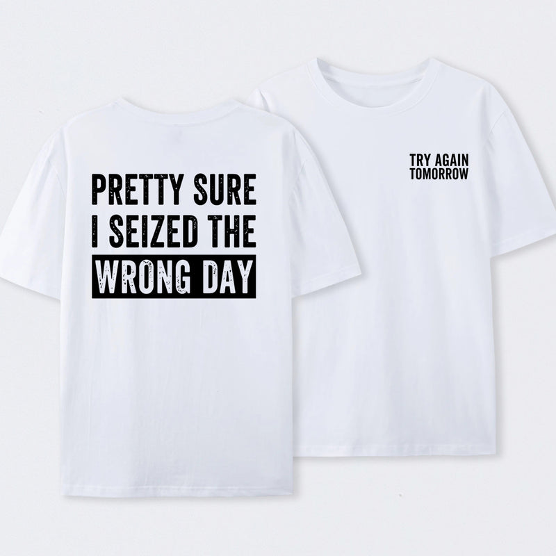 Try Again Tomorrow Front and Back Printed T-Shirt