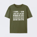 I Came, I Saw, I Have To Pee T-Shirt