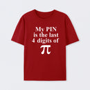 My Pin Is The Last 4 Digits Of Pi T-Shirt