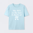 My Pin Is The Last 4 Digits Of Pi T-Shirt