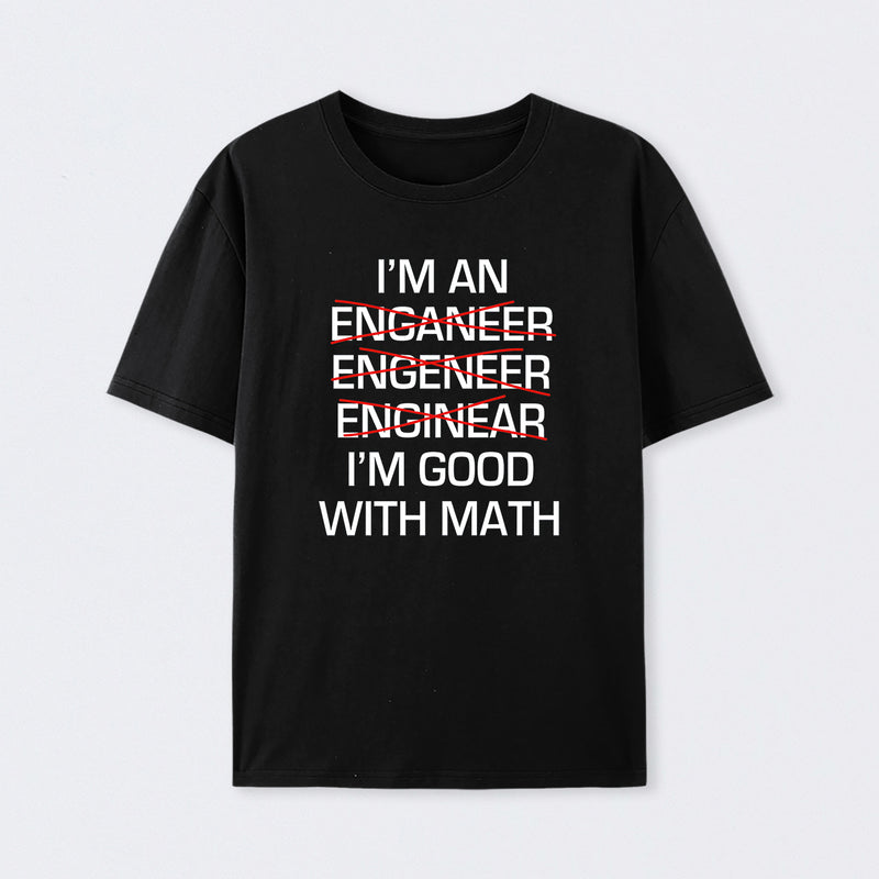 I'm Good With Math T-Shirt
