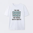 I'm Good With Math T-Shirt