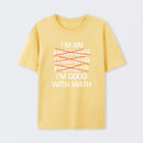 I'm Good With Math T-Shirt
