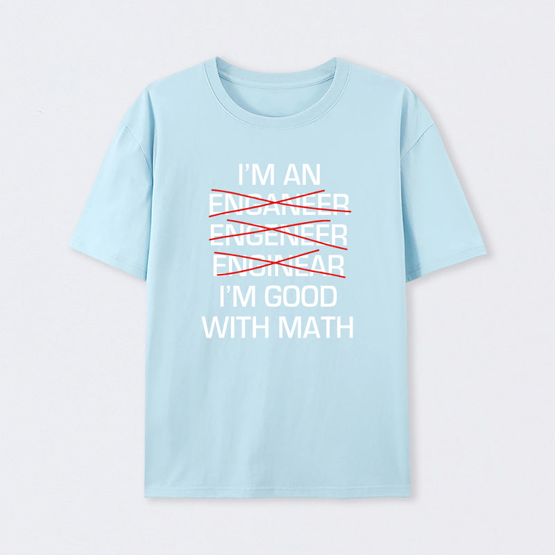 I'm Good With Math T-Shirt
