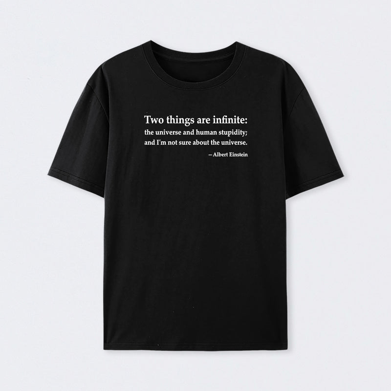 Einstein Quotes Two Things Are Infinite T-Shirt