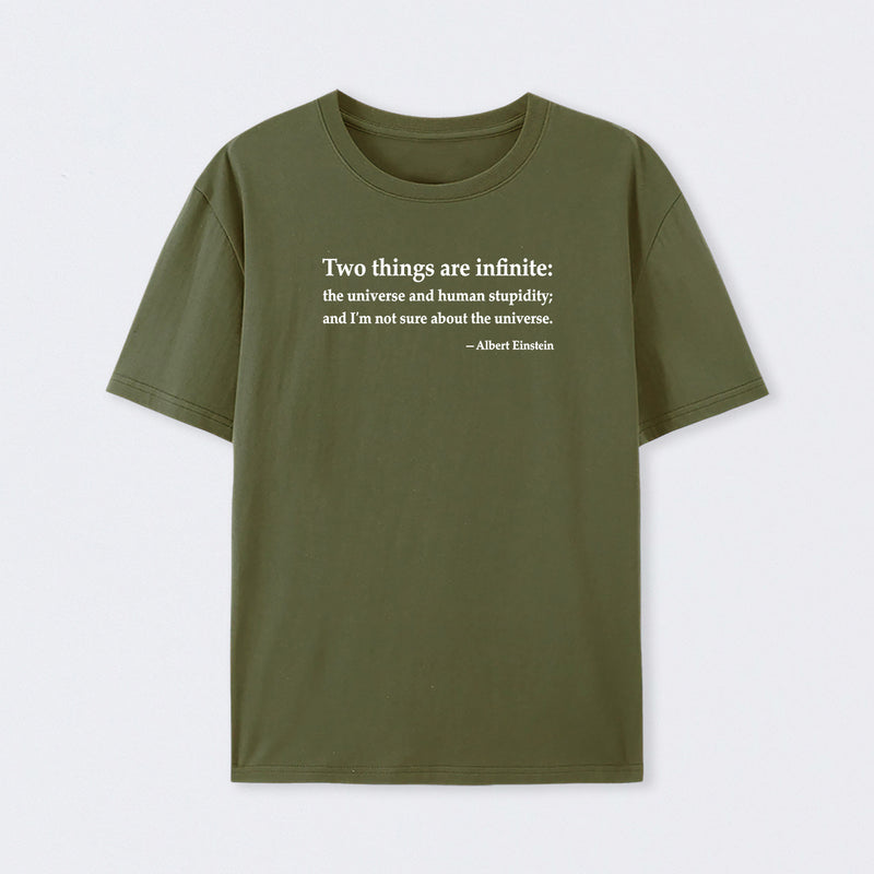 Einstein Quotes Two Things Are Infinite T-Shirt