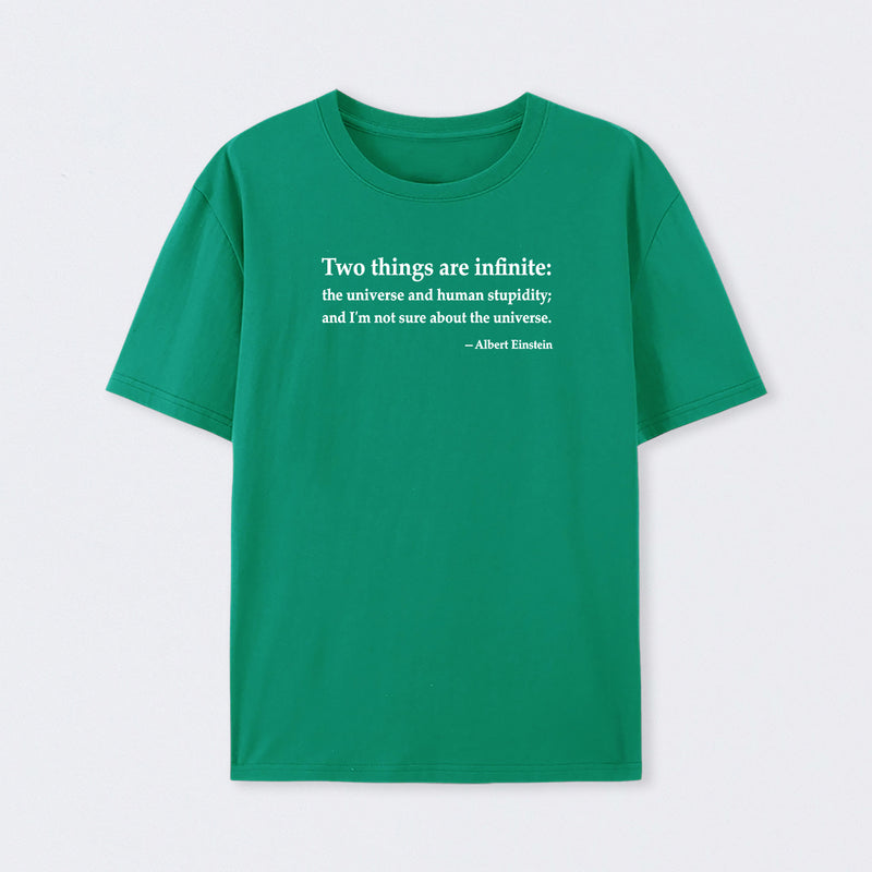 Einstein Quotes Two Things Are Infinite T-Shirt