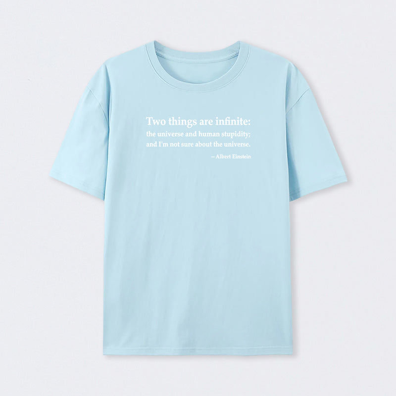 Einstein Quotes Two Things Are Infinite T-Shirt