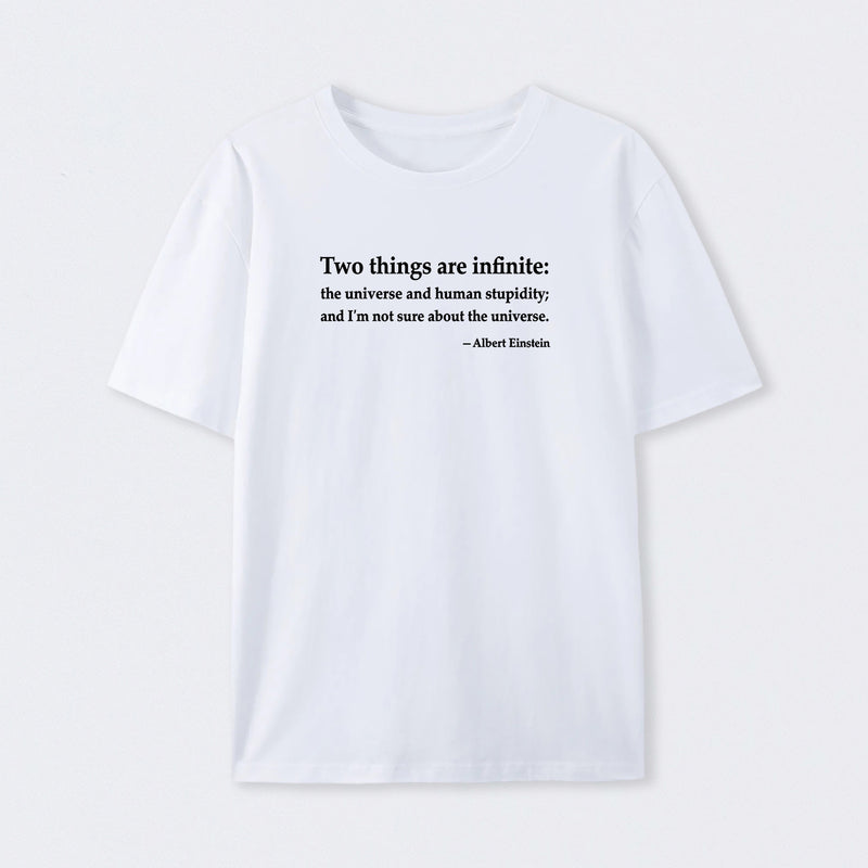 Einstein Quotes Two Things Are Infinite T-Shirt