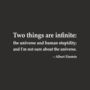 Einstein Quotes Two Things Are Infinite T-Shirt