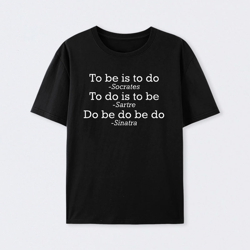 Do Be Do Be Do Joke T-Shirt