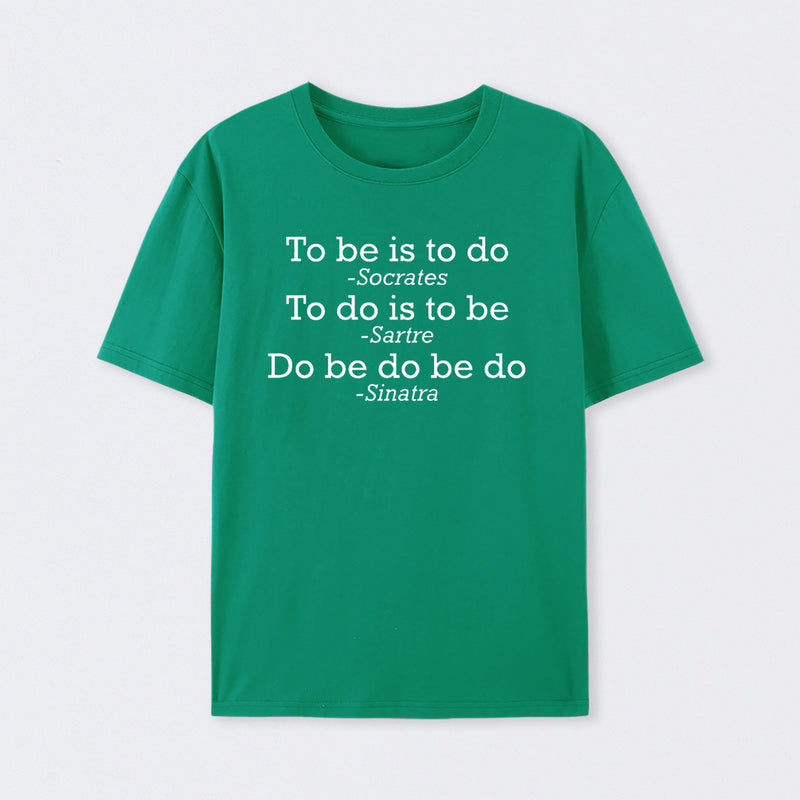Do Be Do Be Do Joke T-Shirt