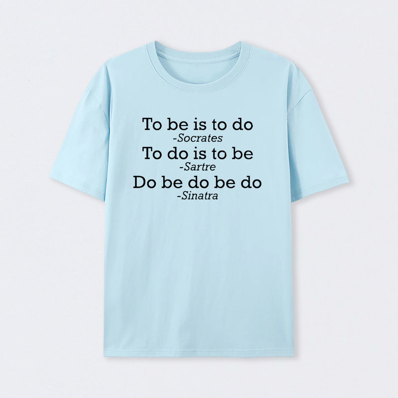 Do Be Do Be Do Joke T-Shirt