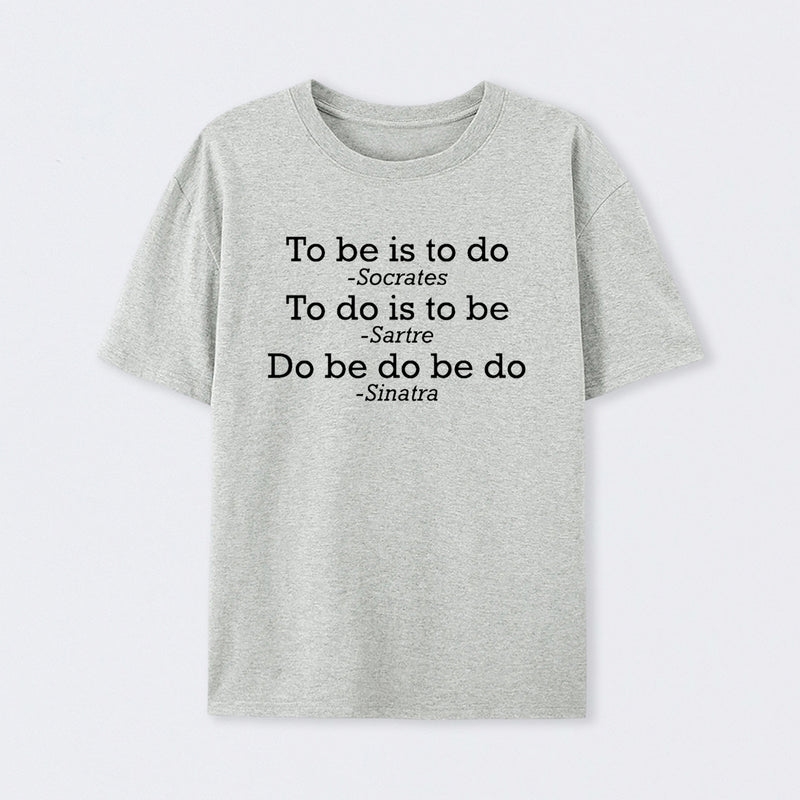 Do Be Do Be Do Joke T-Shirt