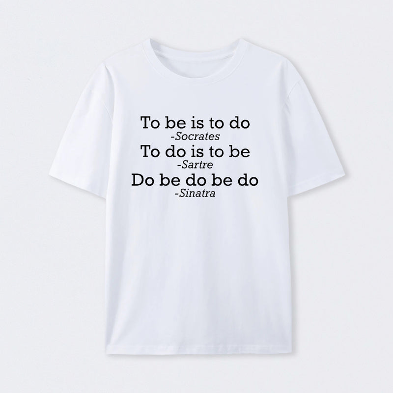 Do Be Do Be Do Joke T-Shirt