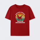 Never Fight A Dinosaur You'll Get Jurasskicked T-Shirt
