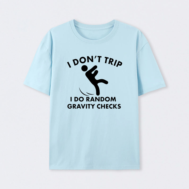 Random Gravity Checks Funny T-Shirt