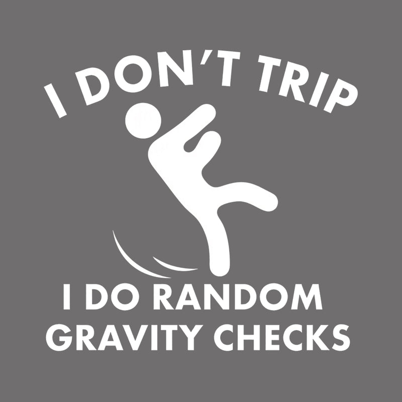 Random Gravity Checks Funny T-Shirt