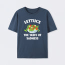 Lettuce The Taste Of Sadness T-Shirt