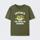 Lettuce The Taste Of Sadness T-Shirt