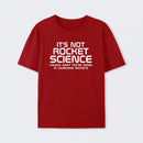 It's Not Rocket Science T-Shirt