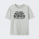 It's Not Rocket Science T-Shirt