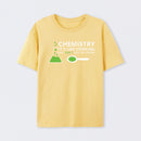 Funny Chemistry Sayings T-Shirt