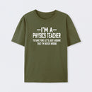 I'm a Physics Teacher Classic T-Shirt