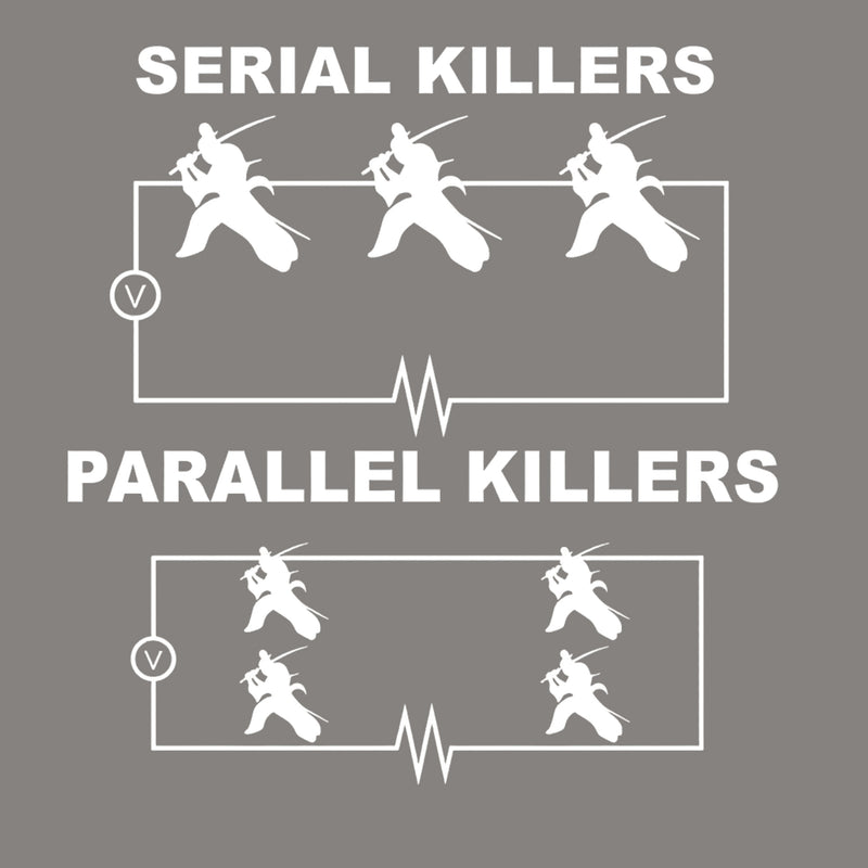 Serial Killers VS Parallel Killers Circuit Diagram Science T-Shirt