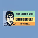 Not Very Data Driven T-Shirt