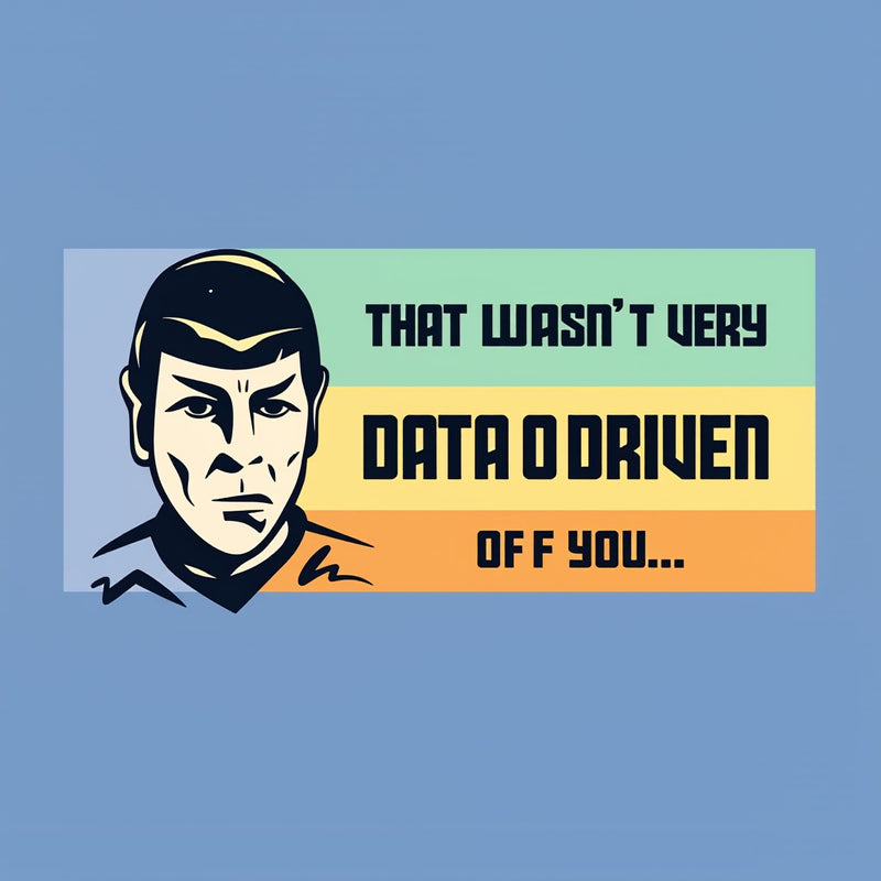 Not Very Data Driven T-Shirt