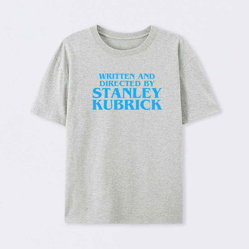 Written and Directed By Stanley Kubrick T-Shirt