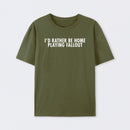 I'd Rather Be Home Playing Fallout T-Shirt
