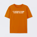 I'd Rather Be Home Playing Fallout T-Shirt