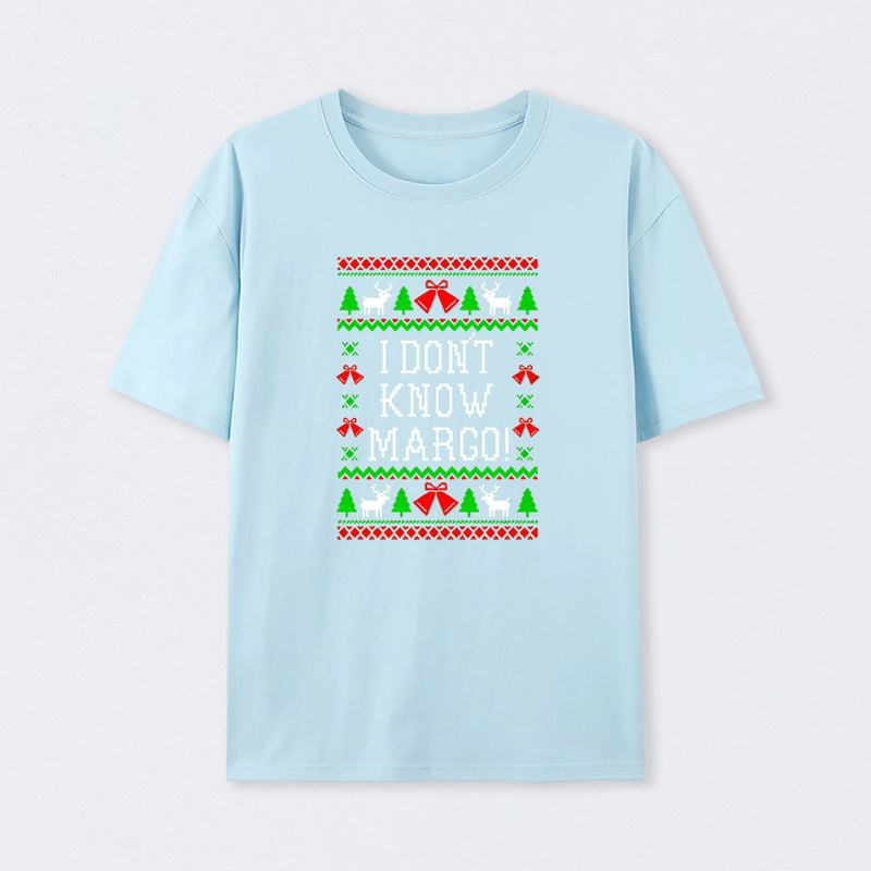 I Don't Know Margo T-Shirt