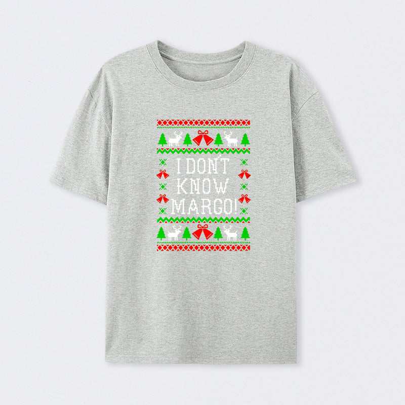 I Don't Know Margo T-Shirt