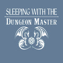 Sleeping With The Dungeon Master T-Shirt