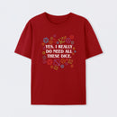 Yes I Really Do Need All These Dice Tabletop RPG Classic T-Shirt