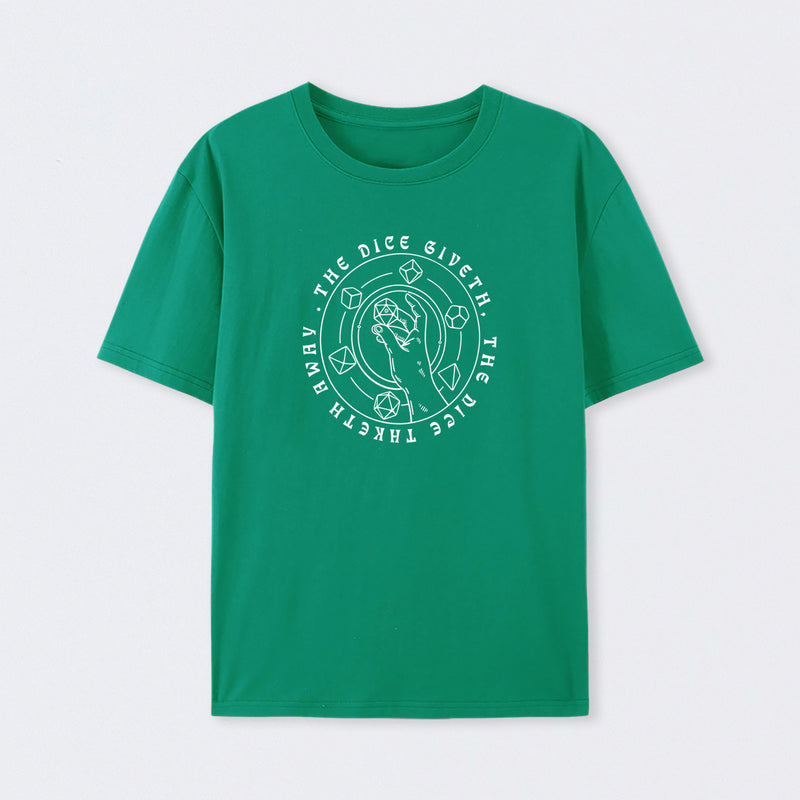 The Dice Giveth T-Shirt