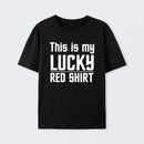 The Original Series This Is My Lucky Red Shirt T-Shirt