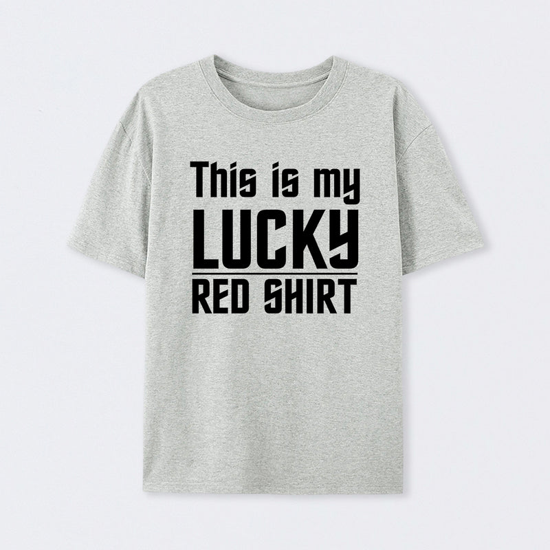 The Original Series This Is My Lucky Red Shirt T-Shirt