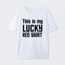 The Original Series This Is My Lucky Red Shirt T-Shirt