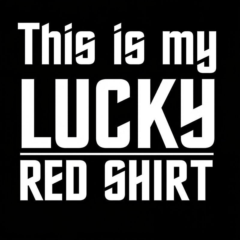 The Original Series This Is My Lucky Red Shirt T-Shirt