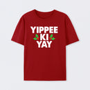 Yippee Ki Yay T-Shirt