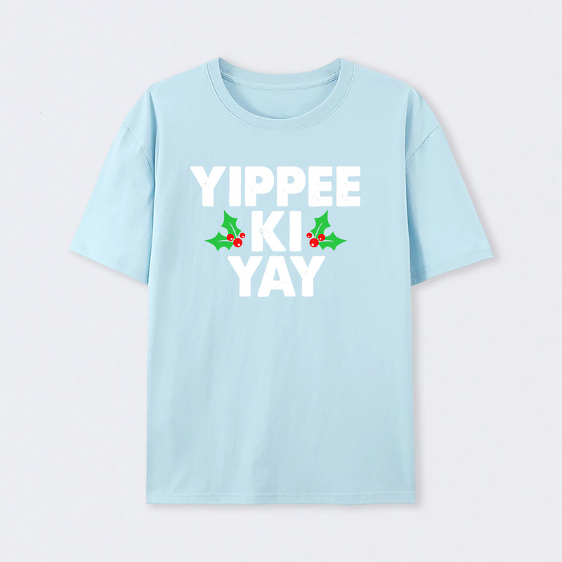 Yippee Ki Yay T-Shirt