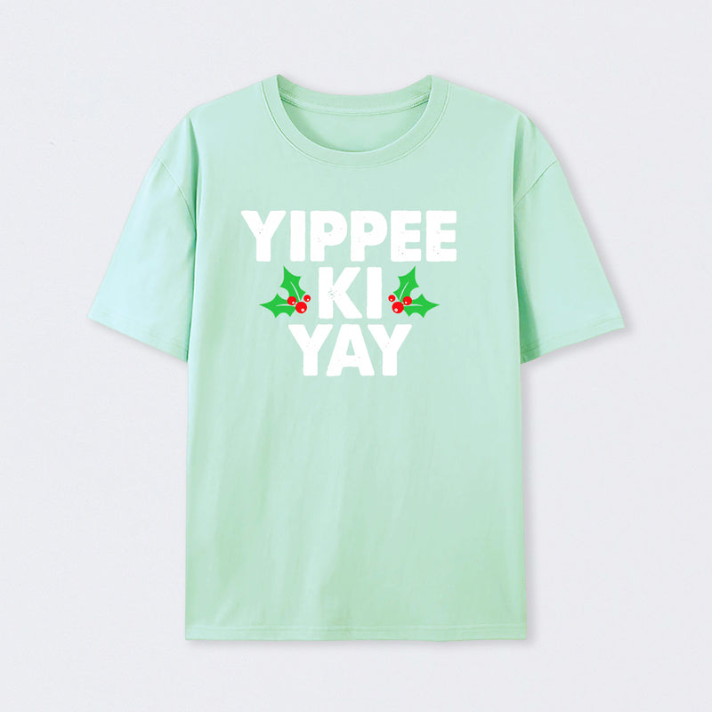 Yippee Ki Yay T-Shirt