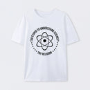 Too Stupid to Understand Science T-Shirt