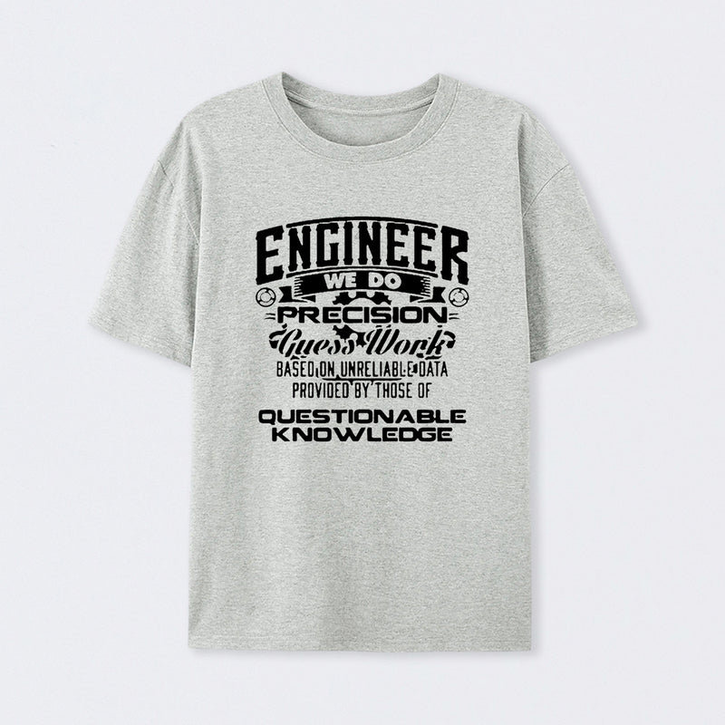 Engineer We Do T-Shirt