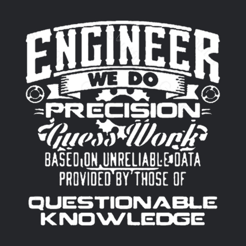 Engineer We Do T-Shirt